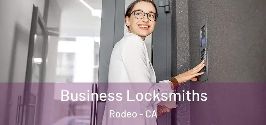  Business Locksmiths Rodeo - CA