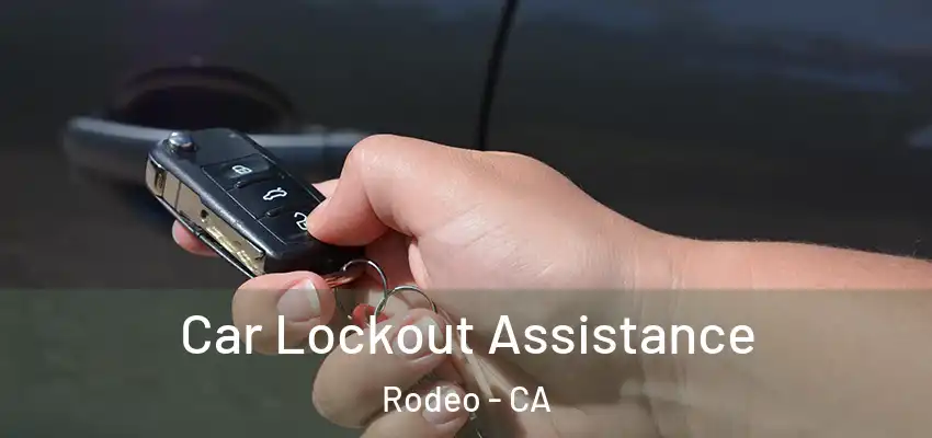 Car Lockout Assistance Rodeo - CA