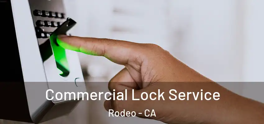 Commercial Lock Service Rodeo - CA
