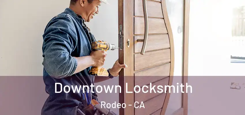  Downtown Locksmith Rodeo - CA