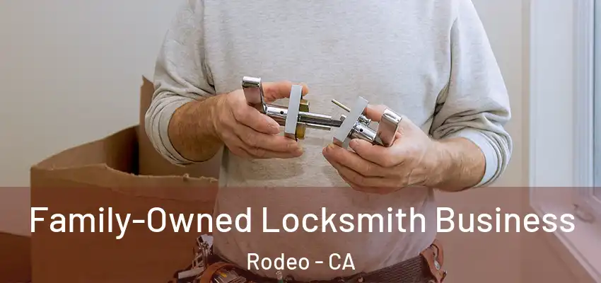 Family-Owned Locksmith Business Rodeo - CA