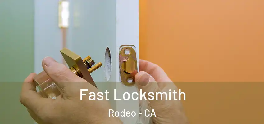  Fast Locksmith Rodeo - CA