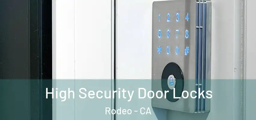 High Security Door Locks Rodeo - CA