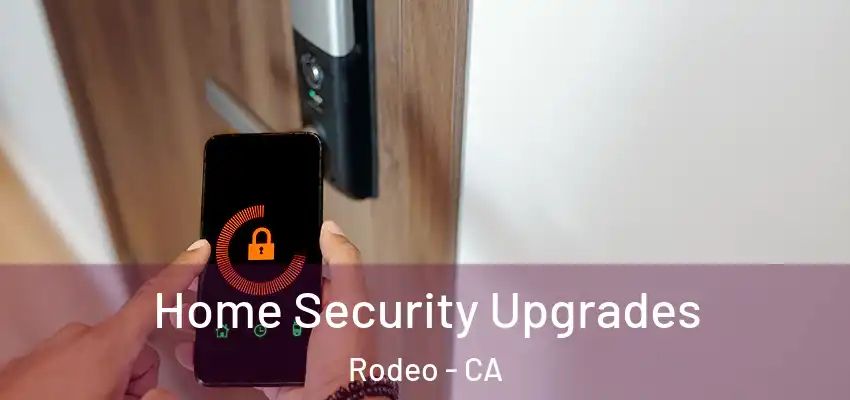 Home Security Upgrades Rodeo - CA