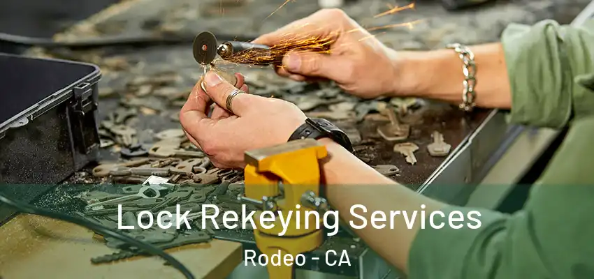 Lock Rekeying Services Rodeo - CA