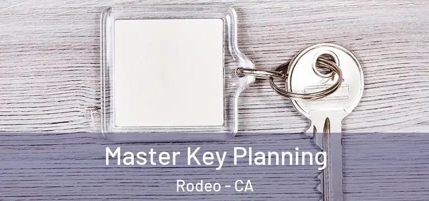 Master Key Planning Rodeo - CA