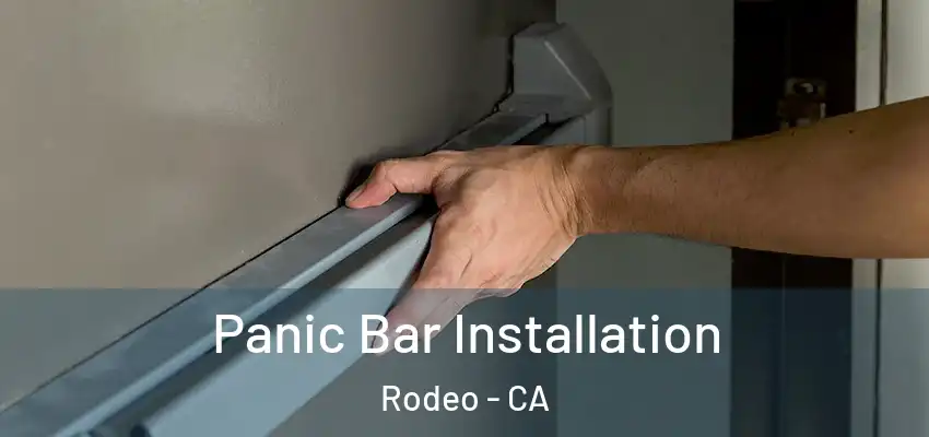  Panic Bar Installation Rodeo - CA