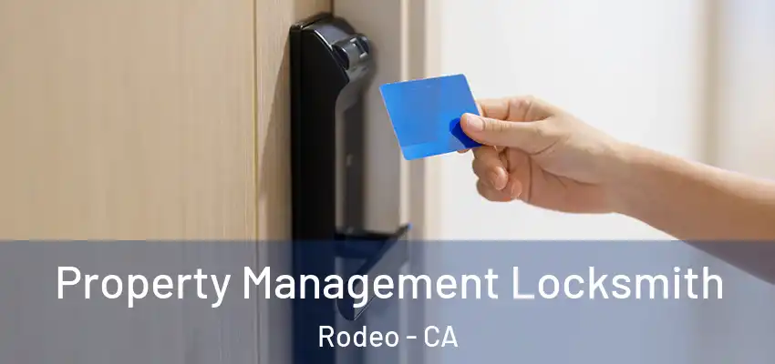 Property Management Locksmith Rodeo - CA
