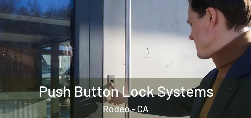  Push Button Lock Systems Rodeo - CA