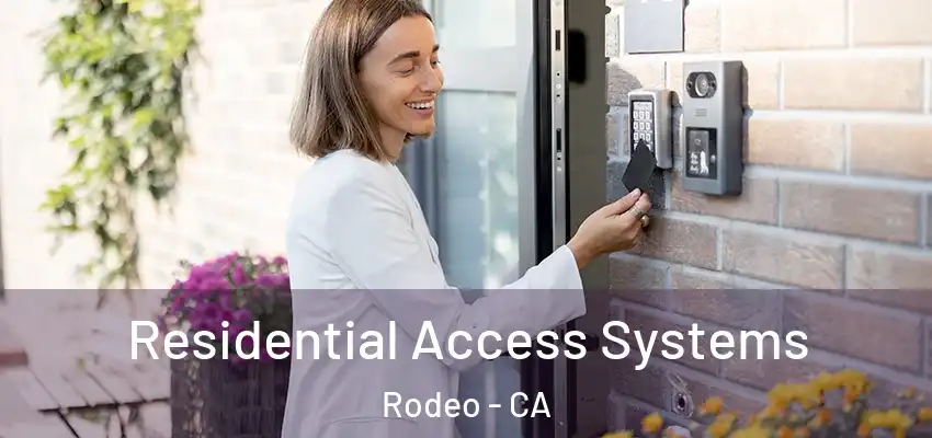  Residential Access Systems Rodeo - CA