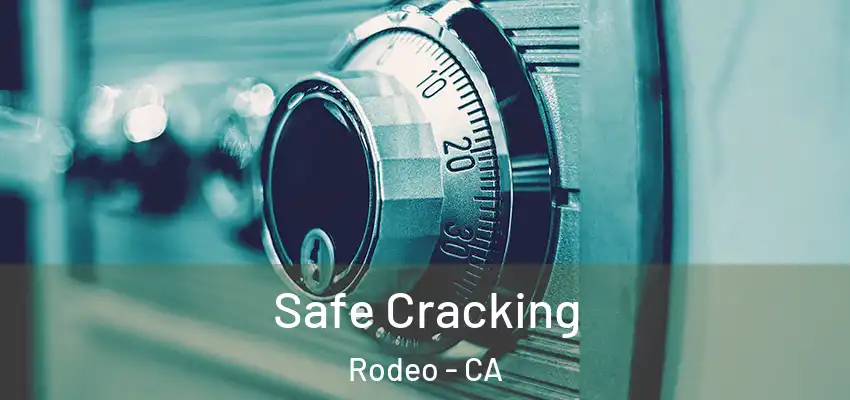  Safe Cracking Rodeo - CA