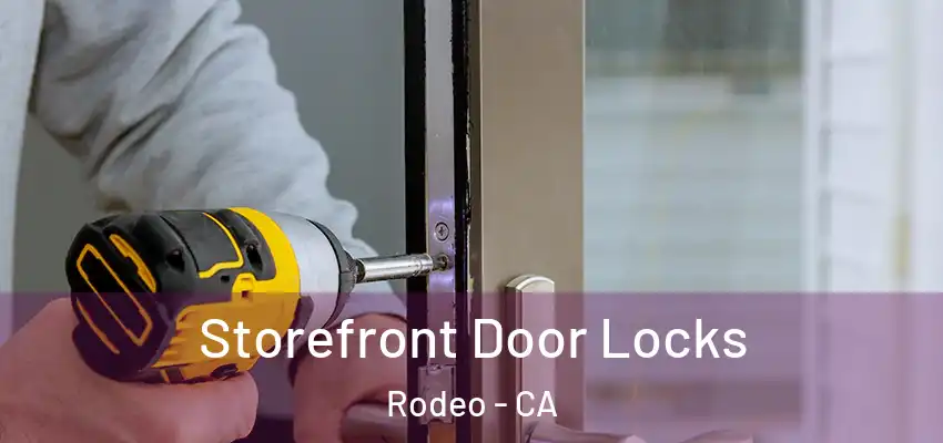 Storefront Door Locks Rodeo - CA